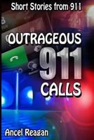 Outrageous 911 Calls 1521972796 Book Cover