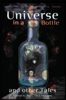 Universe in a Bottle: and Other Tales 1970151560 Book Cover