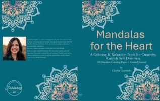 Mandalas for the Heart: A Coloring & Reflection Book for Creativity, Calm & Self-Discovery B0GXVNG621 Book Cover
