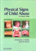 Physical Signs of Child Abuse 0702025828 Book Cover