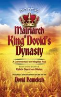 Matriarch of King Dovid's Dynasty -Megillas Rus 1600915299 Book Cover