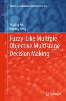 Fuzzy-Like Multiple Objective Multistage Decision Making 3319343149 Book Cover