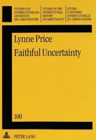 Faithful Uncertainty: Leslie D. Weatherhead's Methodology of Creative Evangelism (Studien Zur Interkulturellen Geschichte Des Christentums) 3631302371 Book Cover