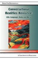 Conversational Realities Revisited: Life, Language, Body and World 0971231257 Book Cover