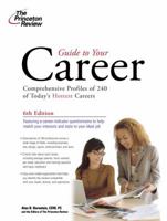Guide to Your Career, 4th Edition: How to Turn Your Interests into a Career You Love (Princeton Review Series) 0375765611 Book Cover