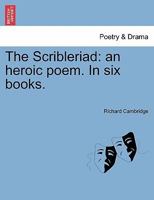 The Scribleriad, A Heroic Poem: In Six Books 1179938089 Book Cover