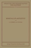 Kristallplastizitat: Mit Besonderer Berucksichtigung Der Metalle 3662342618 Book Cover