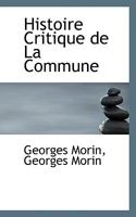 Histoire Critique de La Commune 111637739X Book Cover