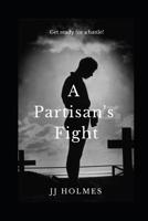 A Partisan's Fight 1798114704 Book Cover