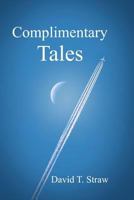 Complimentary Tales 194892806X Book Cover