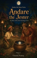 Andare the Jester: Six More Tales from the King's Court, Volume 2 B0H96YDPGB Book Cover