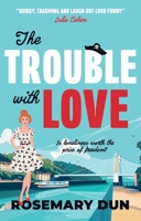 The Trouble With Love 1835742084 Book Cover