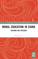 Moral Education in China: Teaching and Teachers 1032434465 Book Cover