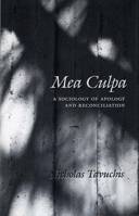 Mea Culpa: A Sociology of Apology and Reconciliation 0804722234 Book Cover