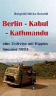 Berlin - Kabul - Kathmandu 3746902622 Book Cover
