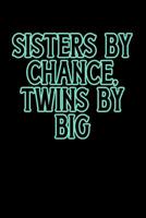 Sisters By Chance Twins By Big: Greek, Sorority Life 1081920777 Book Cover