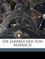 Die Jahrbücher Von Marbach 1166705072 Book Cover