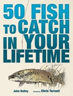 50 Fish to Catch before You Die 1847327435 Book Cover