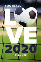 Football Love - 2020 Planner: Personal Daily Organiser 1660799864 Book Cover