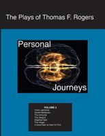 The Plays of Thomas F. Rogers: Personal Journeys 1539464016 Book Cover