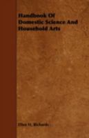Handbook of Domestic Science and Household Arts 1443762512 Book Cover