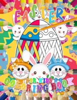 Easter Coloring Book For Kids: Unique and Great Big Easter, Kids and Toddlers Coloring Book with Fun, Easy, and Relaxing Designs, Beautiful Collectio B08TFVWVD4 Book Cover