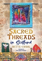 Sacred Threads in Scotland 1068456019 Book Cover