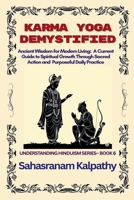 Karma Yoga Demystified (Understanding Hinduism) B0FHGBS94P Book Cover