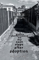 Life On Stages: A poetry performance on my next steps after adoption 1803816821 Book Cover