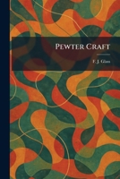 Pewter Craft 1025898222 Book Cover