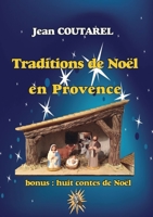 Traditions de Noël en Provence: La période calendale (French Edition) 2322189499 Book Cover