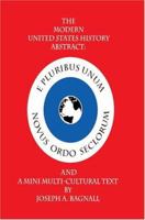 The Modern United States History Abstract: And A Mini Multi-Cultural Text (N) 059533184X Book Cover