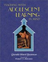 Teaching With Adolescent Learning in Mind 1575173298 Book Cover