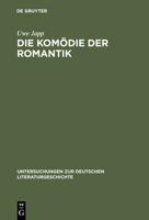 Die Komodie der Romantik: Typologie und Uberblick (Untersuchungen zur deutschen Literaturgeschichte) 3484321008 Book Cover