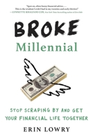 Broke Millennial: Stop Scraping by and Get Your Financial Life Together 0143130404 Book Cover