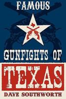 Famous Gunfights of Texas 1890778141 Book Cover