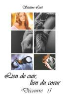 Lien de cuir, lien du coeur: D�couvre 1521245479 Book Cover