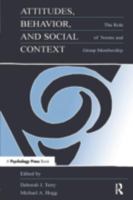 Attitudes, Behavior, and Social Context: The Role of Norms and Group Membership (The Applied Social Research Series) 0805825665 Book Cover