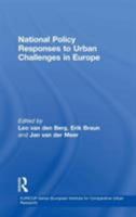 National Policy Responses to Urban Challenges in Europe (Euricur Series (European Institute for Comparative Urban Research)) (Euricur Series) 075464846X Book Cover