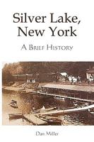 Silver Lake, New York: A Brief History 160844130X Book Cover