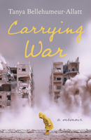 Carrying War: Essays 1459756185 Book Cover