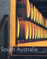 South Australia: A Photographic Journey 1864365625 Book Cover