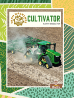 Cultivator (Farm Machines) 1039884660 Book Cover