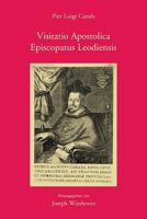 Visitatio Apostolica Episcopatus Leodiensis: Der Nuntius Pier Luigi Carafa (1624-1634) ALS Visitator Bistum Luttich 9042915439 Book Cover