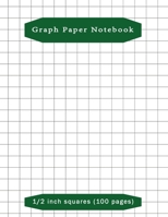 Graph Paper Notebook: Composition School Book 1/2 inch squares 0.5" Grid Lines (100 pages) Ruled 1087012279 Book Cover
