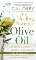 The Healing Powers of Olive Oil: A Complete Guide To Nature's Liquid Gold 0758238053 Book Cover