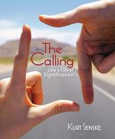 The Calling: Live a Life of Significance 075861666X Book Cover