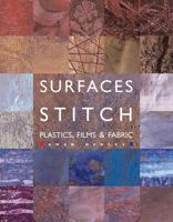 Surfaces For Stitch: Plastics, Films & Fabric 1889682187 Book Cover