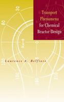 Transport Phenomena for Chemical Reactor Design 0471202754 Book Cover