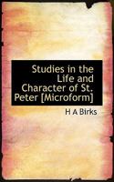 Studies in the Life and Character of St. Peter [Microform] 1014717191 Book Cover